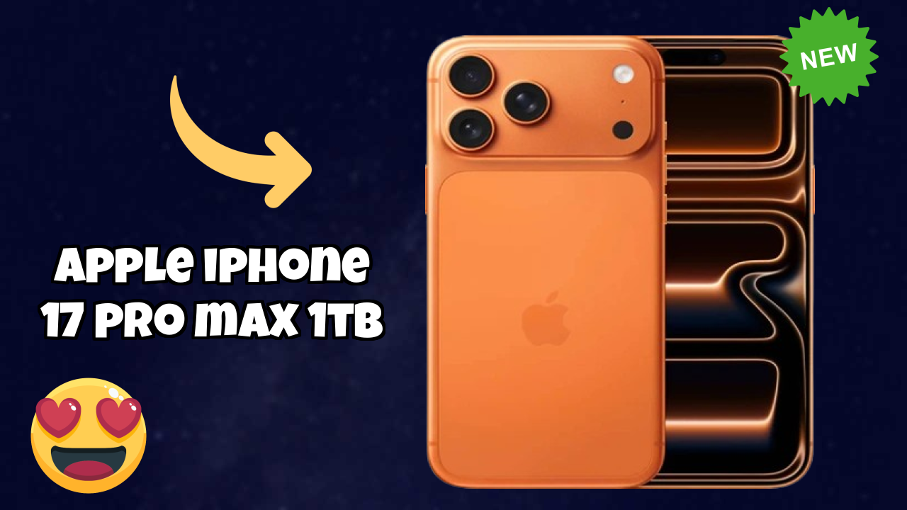 Apple IPhone 17 Pro Max 1TB 2026 Best Features Explained
