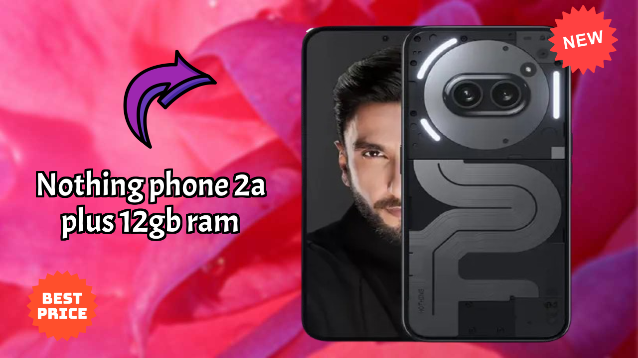 Nothing Phone 2a Plus 12GB RAM Battery Test: 5000 MAh Endurance Review