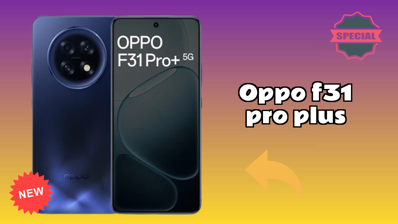 OPPO F31 Pro Plus at ₹32,999 - Best Features Highlighted