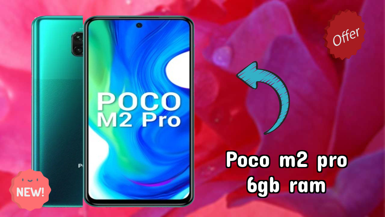What Makes POCO M2 Pro 6GB RAM Stand Out in 2026?