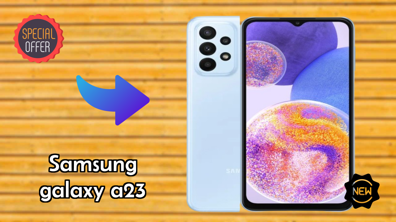 Samsung Galaxy A23 Price: ₹14,999 - Complete Buying Guide