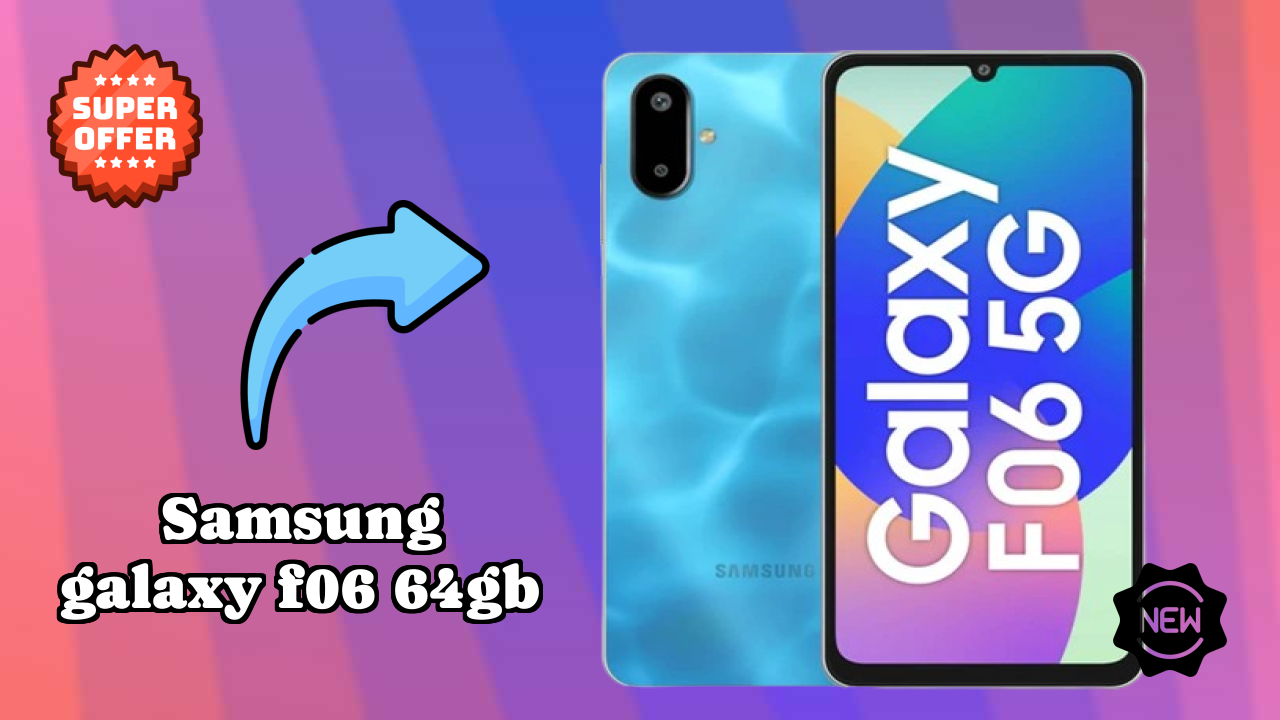 Samsung Galaxy F06 64GB 2026: Latest Model Review and Fetchers 