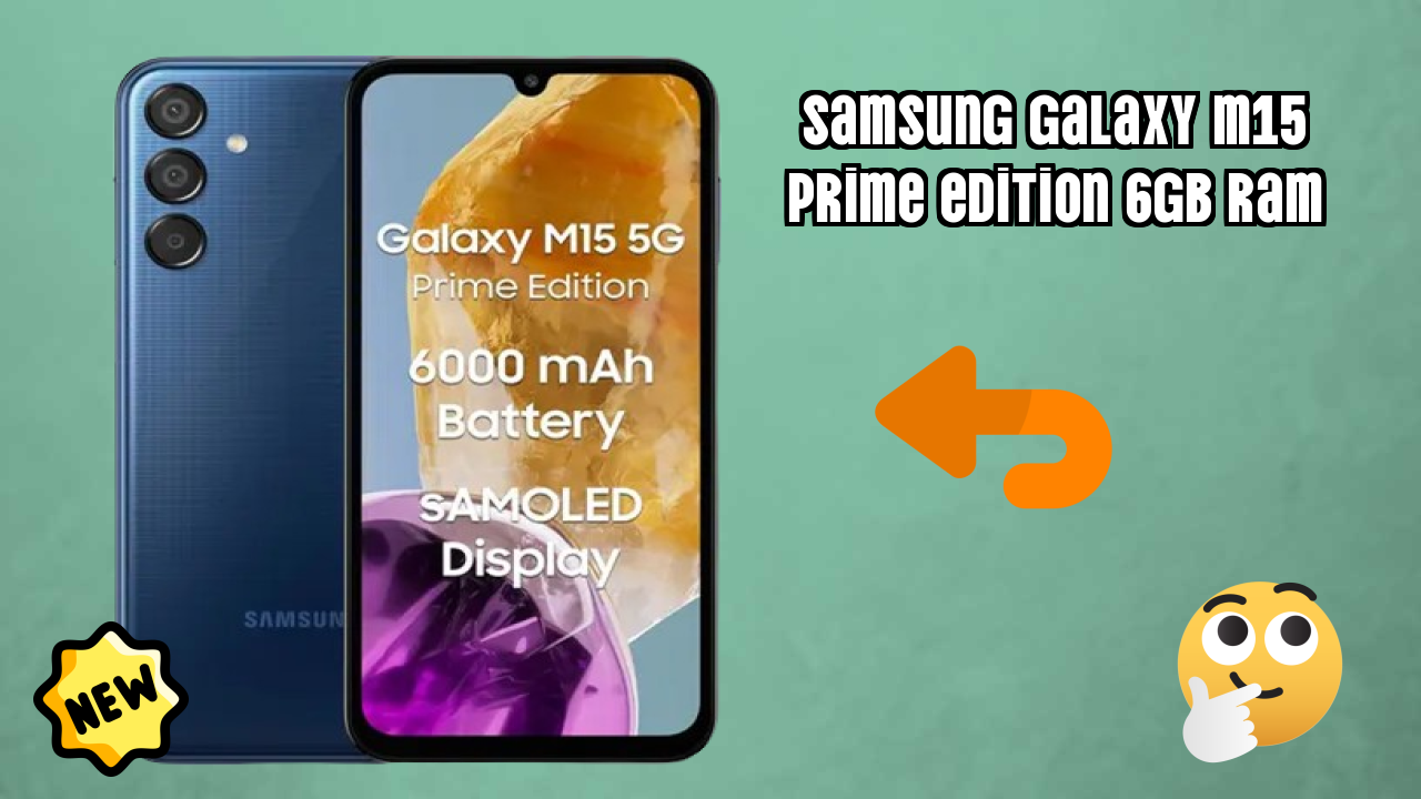 Samsung Galaxy M15 Prime Edition 6GB RAM at ₹12,999 - Complete Review & Rating
