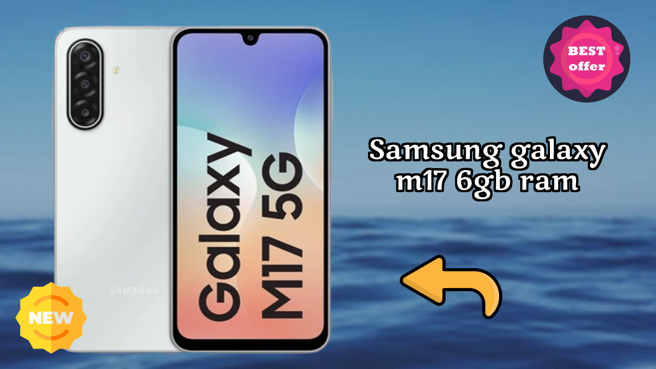 Samsung Galaxy M17 6GB RAM at ₹14,499 - Should You Buy Now?
