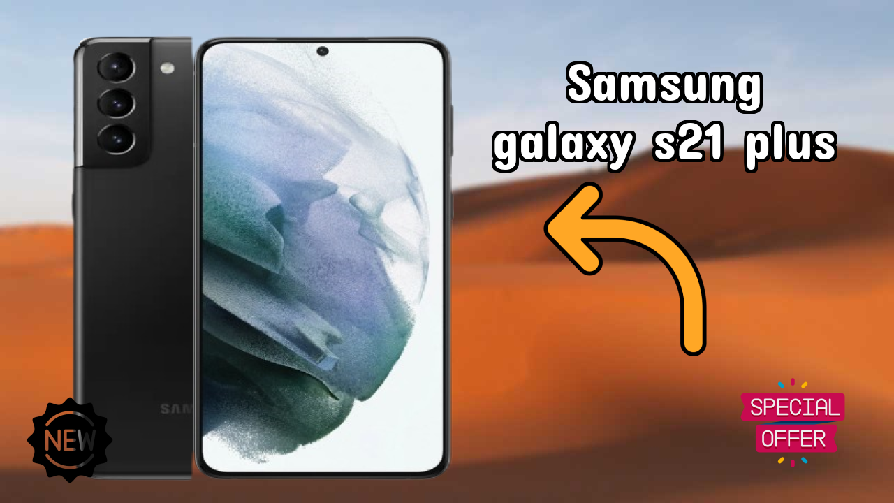 Samsung Galaxy S21 Plus Display Technology: Dynamic AMOLED 2x Explained