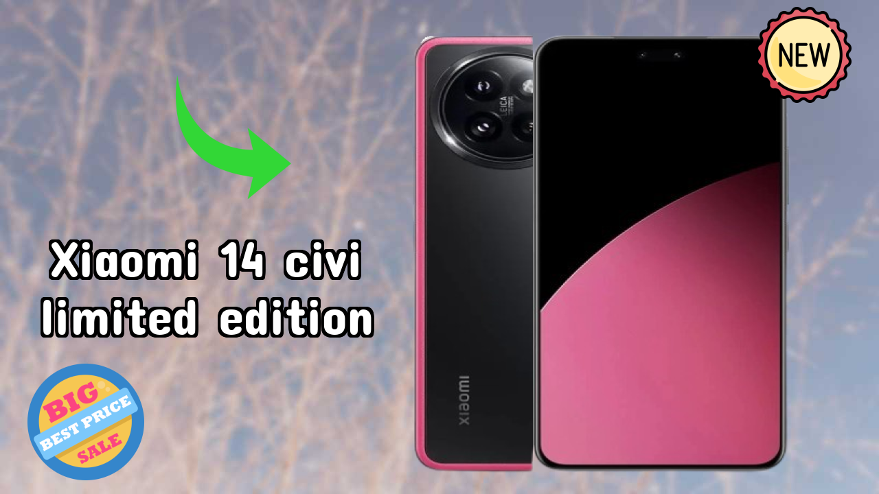 Xiaomi 14 Civi Limited Edition New 2026: fetchers and Reveies with Amazing Brand