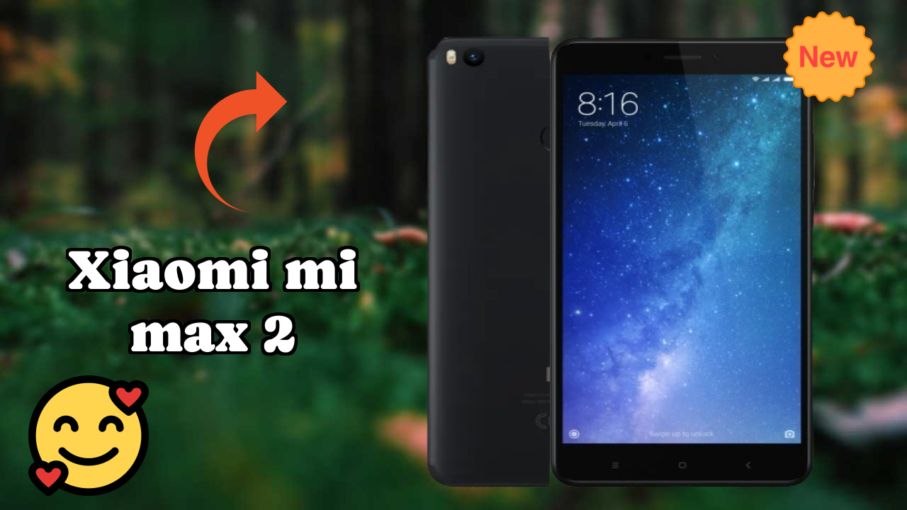 Xiaomi Mi Max 2 2026 Unbiased Review – Strongest Features
